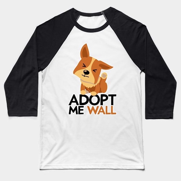 Adopt Me Wall Baseball T-Shirt by nextneveldesign